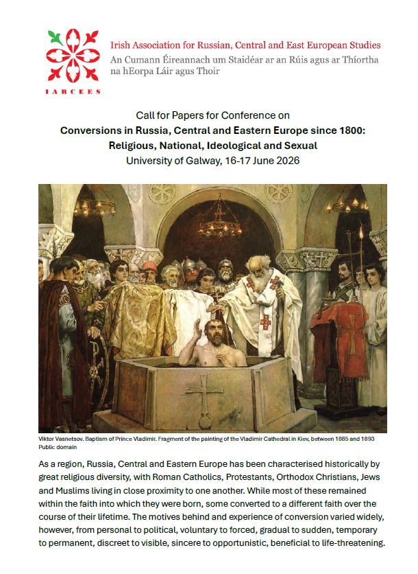 iarcees's tweet image. Call for papers for the annual conference on the topic of 'Conversions in Russia, Central and Eastern Europe since 1800: Religious, Ideological, National, and Sexual'  to be held in Galway on Tues.-Wed., 16-17 June.
Deadline:  Friday, 20 February.