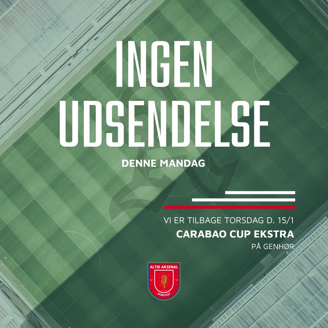 ℹ️ Ingen udsendelse denne mandag.

Men du kan se frem til at få en Ekstra-udsendelse om Carabao Cup-semifinalen mod Chelsea.

Den er ude tidligt torsdag morgen.😉

På genhør!🫡

#AltidArsenal #Arsenaldk