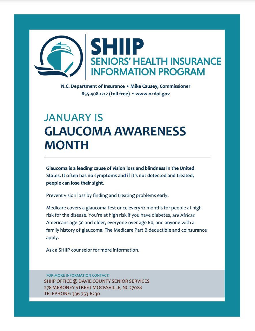 Glaucoma is a leading cause of vision loss and blindness in the US. It often has no symptoms and if it’s not detected, people can lose their sight.

Learn more about getting tested for glaucoma by contacting the SHIIP Office at Davie County Senior Services at (336) 753-6230.