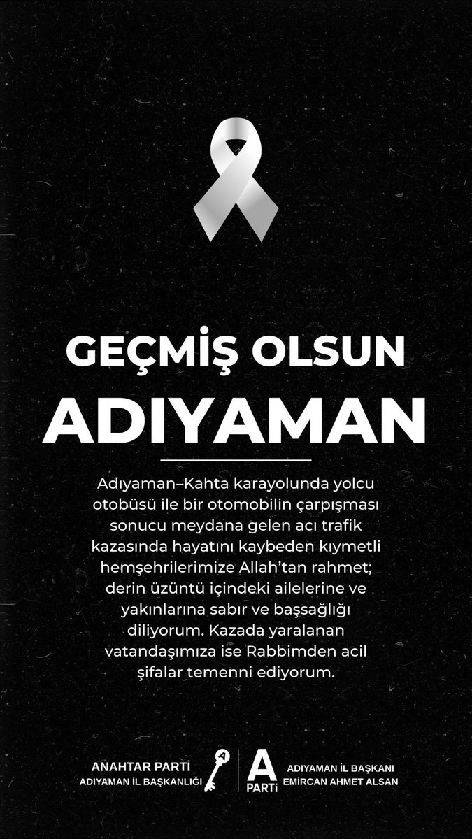 Adıyaman–Kahta karayolunda yolcu otobüsü ile bir otomobilin çarpışması sonucu meydana gelen acı trafik kazasında hayatını kaybeden kıymetli hemşehrilerimize Allah’tan rahmet; derin üzüntü içindeki ailelerine ve yakınlarına sabır ve başsağlığı diliyorum. Kazada yaralanan