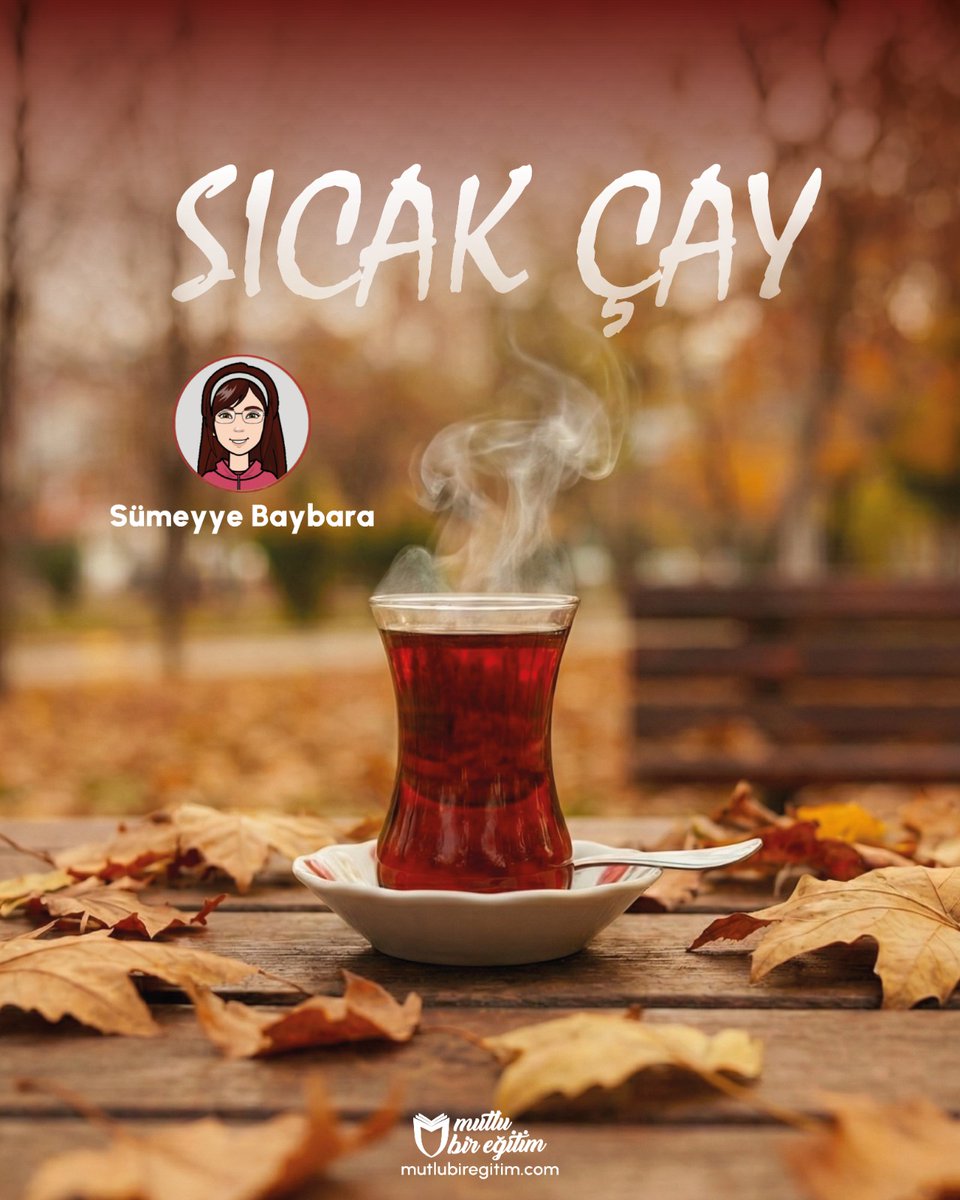 "Derin bir nefes alırken gözlerimi yumdum ve başımı geriye yasladım. O esnada bunun bile ne kadar değerli olduğunu düşündüm." 

🌟Mutlu Bir Eğitim Dergisi 
🔗 mutlubiregitim.com
mutlubiregitim.com/sicak-cay/

<a href="/ahmetcoskun6134/">AHMET COSKUN</a>

#mutlubireğitimdergisi 
#gençyazar