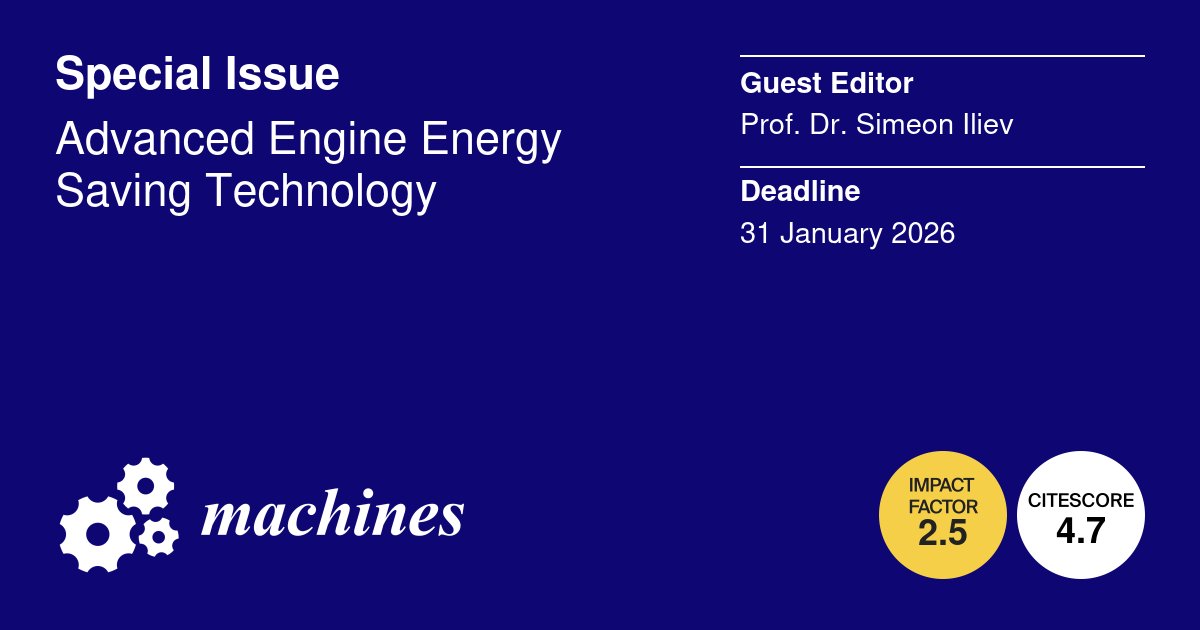 Machines_MDPI's tweet image. 📣 #SpecialIssue 
Advanced Engine Energy Saving Technology, 
submit your abstract/manuscript today: 
mdpi.com/journal/machin…
Guest Editor: Prof. Dr. Simeon Iliev

#engines #alternativefuels

@MDPIEngineering 
@MDPIOpenAccess