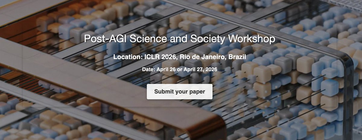 Post-AGI Workshop @ ICLR 2026 tweet media