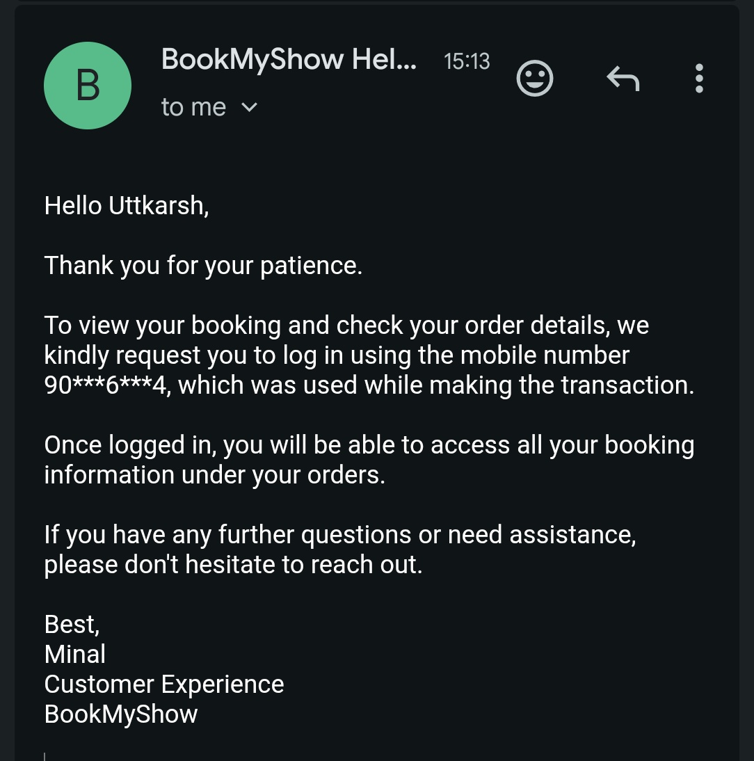 uttkarshgupta25's tweet photo. Fck you @bookmyshow_sup, they fked up my ticket, not giving me proper response. They cut the call when I try to call them. Been 3 weeks since they told me they will contact me and they're telling me to login me with a number I don't even have I'm going to Consumer Court,Worst app https://t.co/fK1DsbWeVx