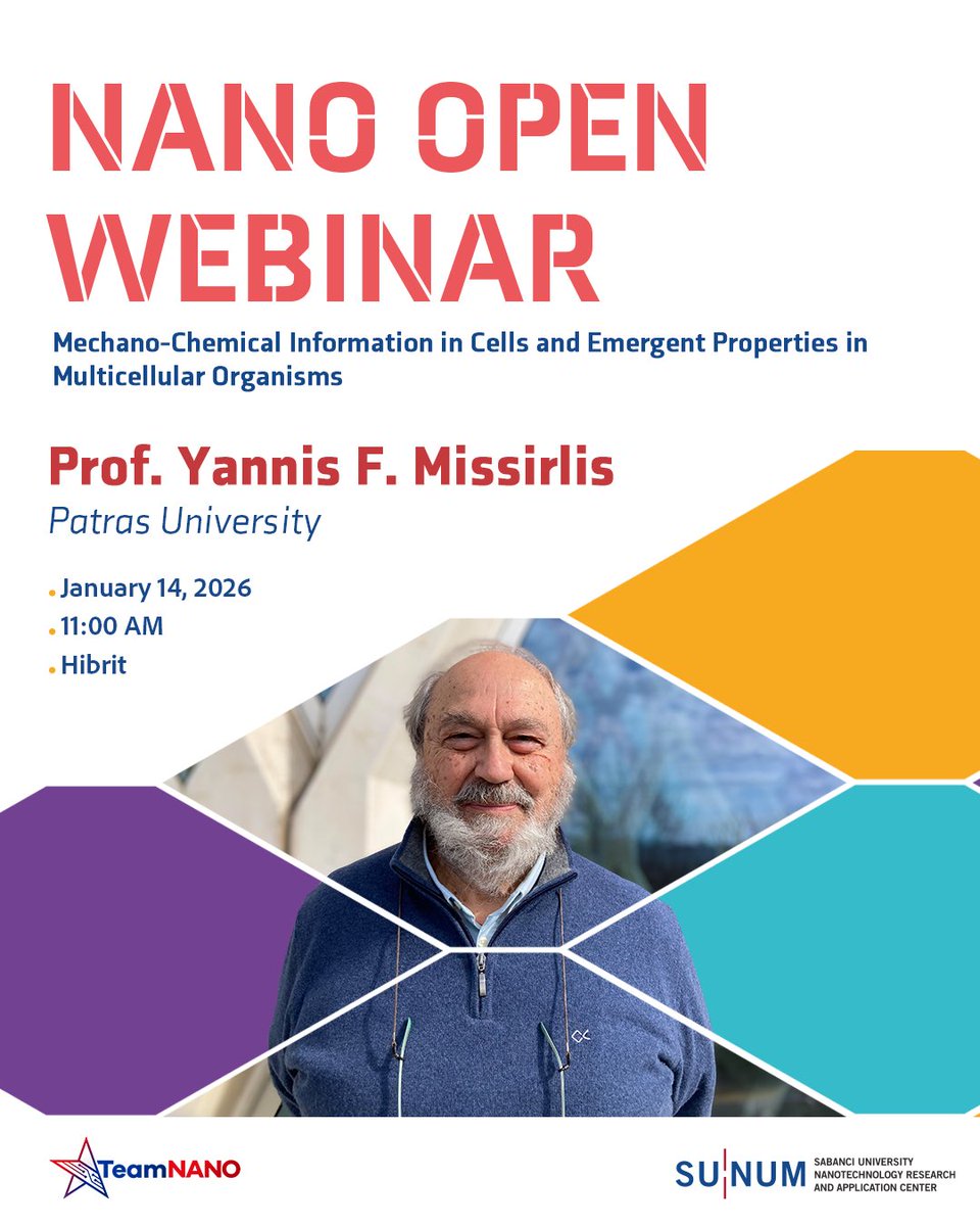 Patras Üniversitesi'nden Prof. Yannis F. Missirlis, 14 Ocak 2026 Çarşamba günü saat 11.00’de SUNUM'da hibrit olarak düzenlenecek Nano Open Webinar’ının konuğu olacak. 
Prof. Yannis F. Missirlis, hücrelerdeki mekanik-kimyasal bilgiler ve çok hücreli organizmalarda ortaya çıkan