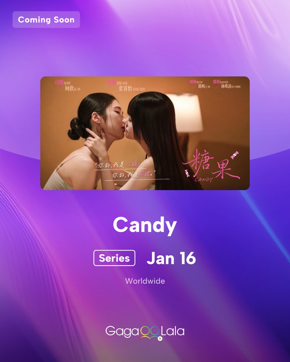 gagaoolala's tweet image. (っ◔◡◔)っ 𝘾𝙤𝙢𝙞𝙣𝙜 𝙨𝙤𝙤𝙣

Finally some GL👩‍❤️‍💋‍👩

🌈 Title: "Candy"

⭐ Starring: 
Lu Xin
Sun Yanqing
Zhang Ruiyi
Ke Xin

🗓️ International Premiere: Jan 16, 2025

⏰ FRI 8PM GMT+8

🌎Worldwide

#糖果
