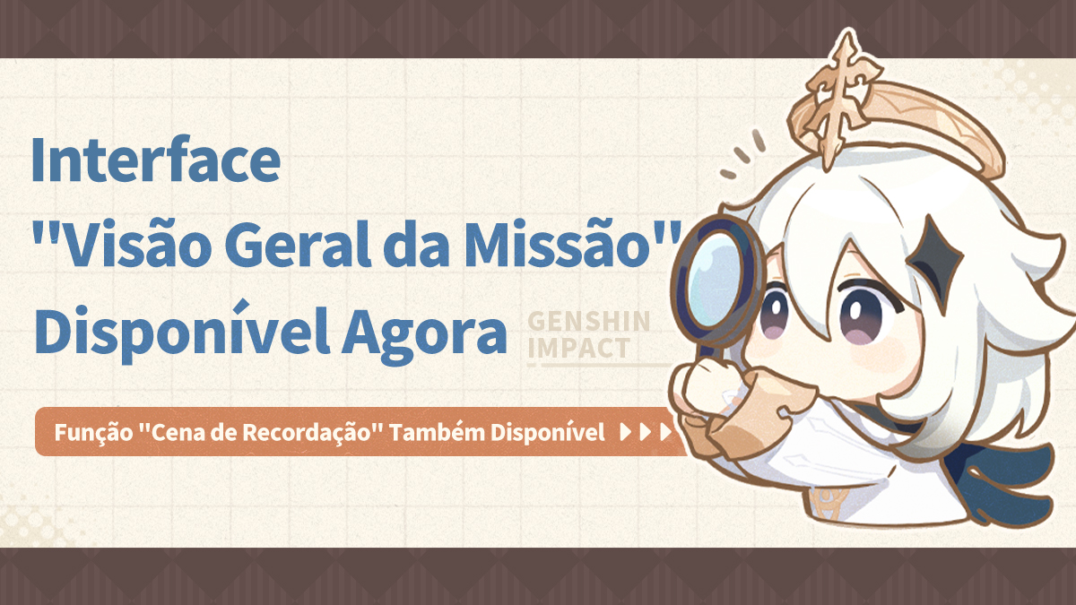 BRGenshinImpact's tweet photo. #GenshinLunaIV #GenshinImpact 
Disponível Agora, Interface "Visão Geral da Missão" e Função "Cena de Recordação"

Olá, Viajante! A Versão "Luna IV" chegará amanhã (14 de janeiro). Esta atualização também trará uma nova interface de missões chamada "Visão Geral da Missão". Além disso, você poderá rever as Animações de Cutscene a qualquer momento dentro do jogo. Venha conferir com Paimon~

Veja mais detalhes >>>
https://t.co/XshQ9QFXg3