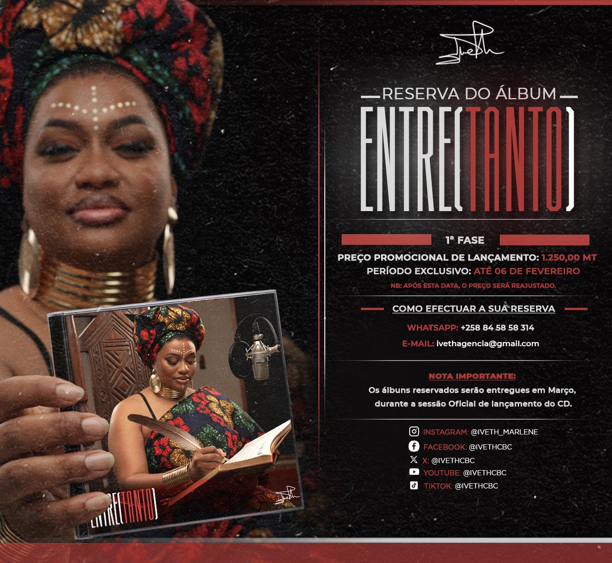 🎵 RESERVA AGORA “ENTRE(TANTO)”!

Preço promocional exclusivo:
💰 1.250 MT (válido até 06/02)
📦 Entrega em Março no evento de lançamento.

Reserve já:
📲 WhatsApp: wa.me/258825858314
✉️ E-mail: ivethagencia@gmail.com

#EntreTanto #ReservaJa #MusicaMocambicana