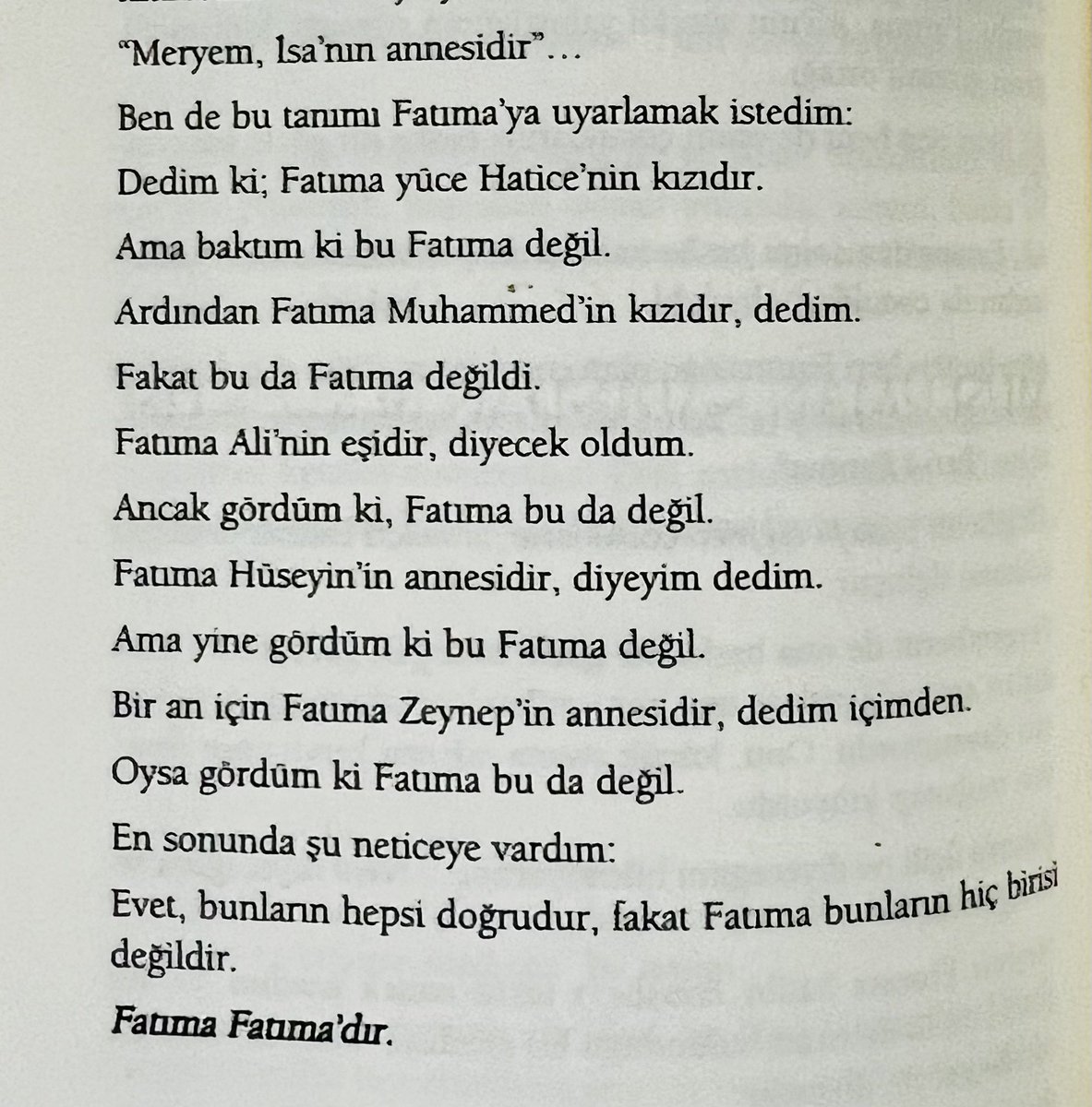 Fatıma’nın kendisi Fatıma olmak zorundadır.
