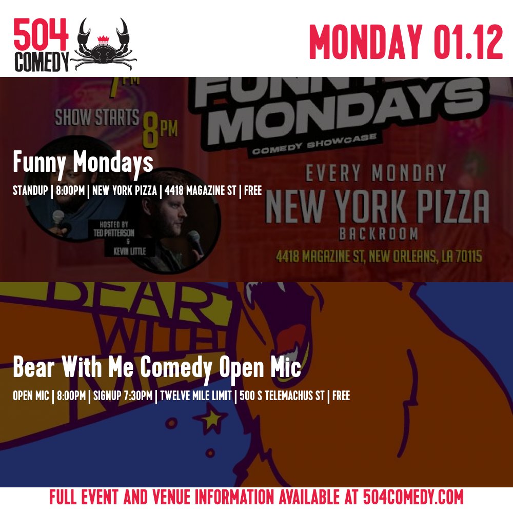 Comedy Shows Today:

Funny Mondays (standup)
8:00pm | New York Pizza

Bear With Me Comedy Open Mic (open mic)
8:00pm | Twelve Mile Limit
504comedy.com #NOLAcomedy