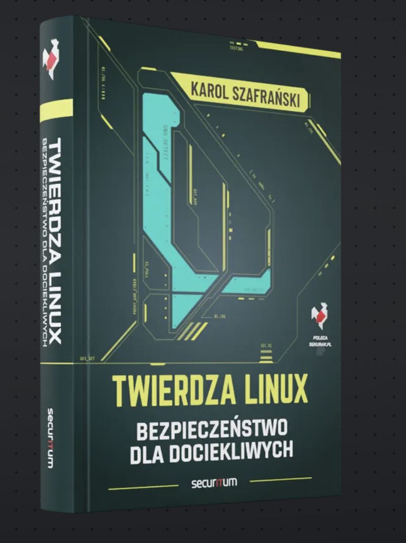Pod koniec stycznia wysyłamy do drukarni najnowszą książkę Sekuraka :-) ~530 stron, kompleksowy podręcznik o zabezpieczaniu Linuksa.