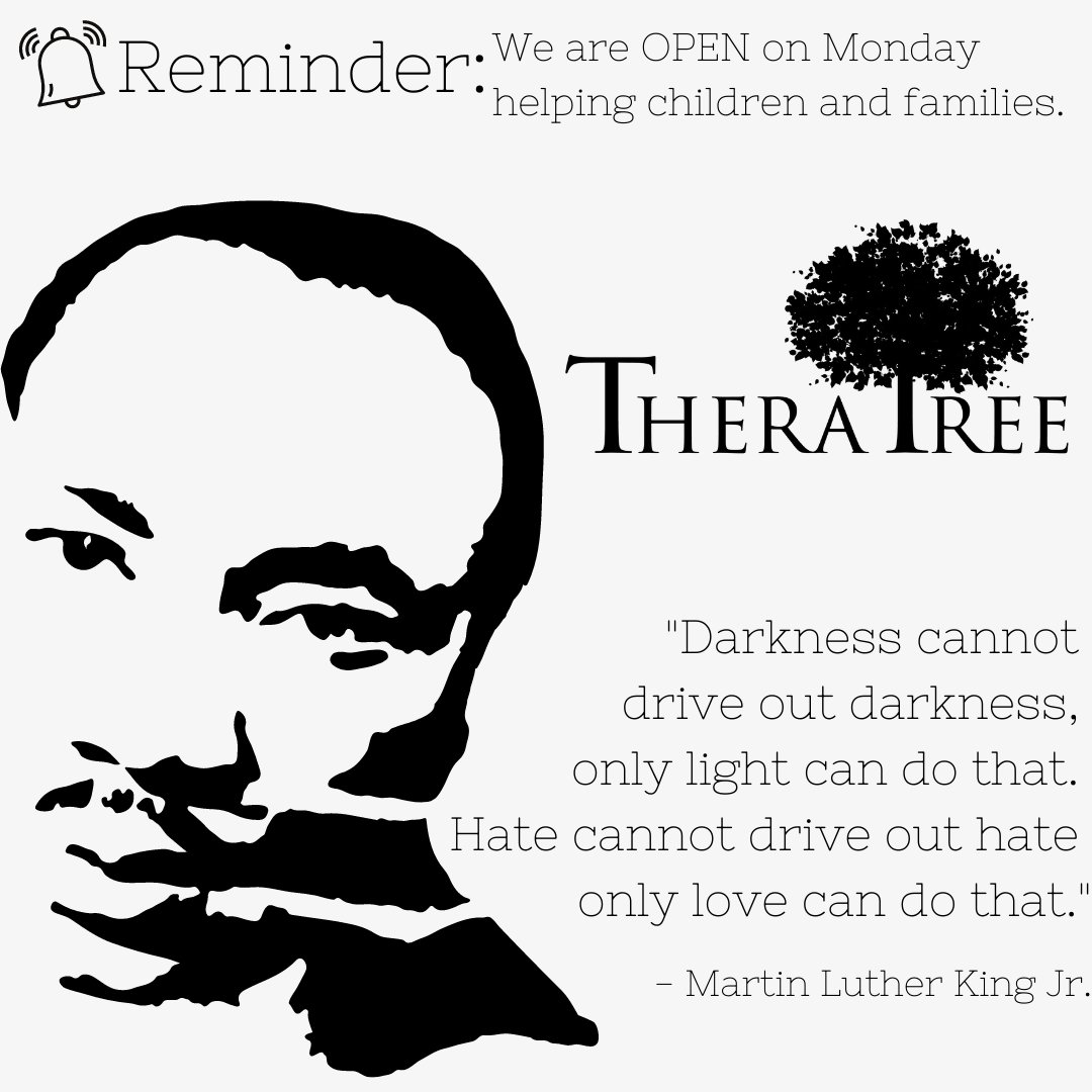 TheraTreePeds's tweet photo. 🖤 REMINDER 🖤 We will be open on Martin Luther King Day (Monday) helping children and families. https://t.co/T2JOfotZGE