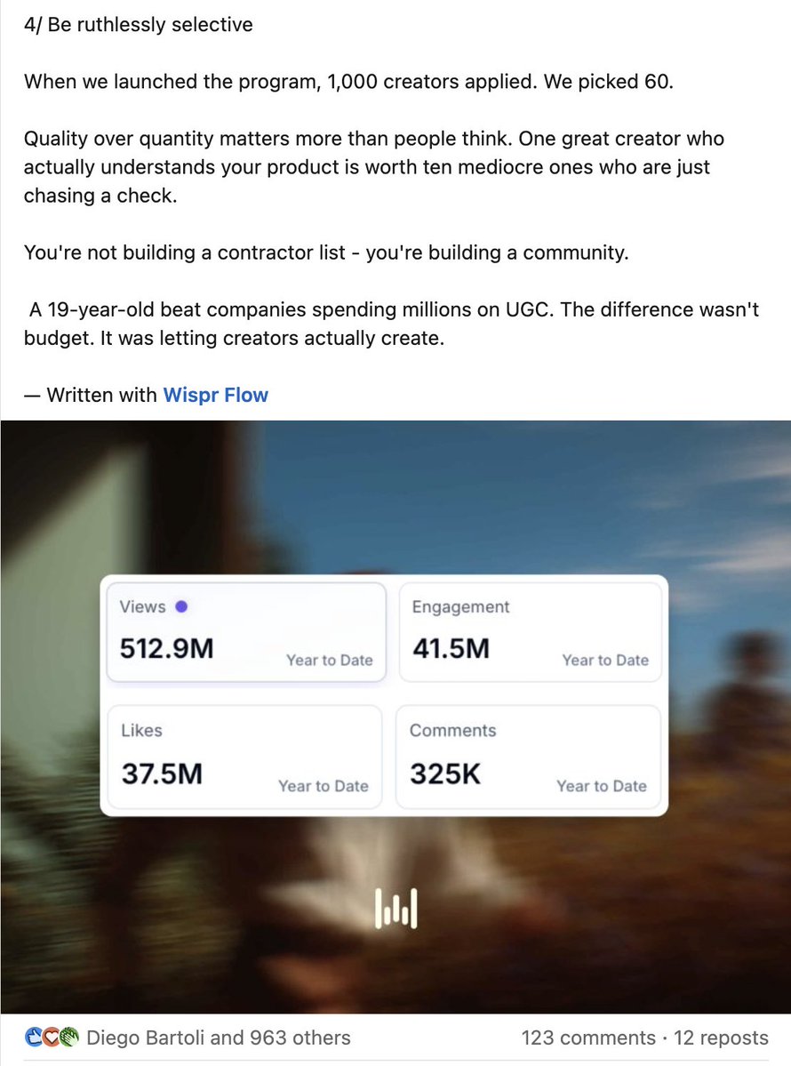 Apparently, a 19 year old built Wisprflow's UGC program to 500M views in 60 days.

Dude spills some sauce on LinkedIn. 

Open this to see the entire post