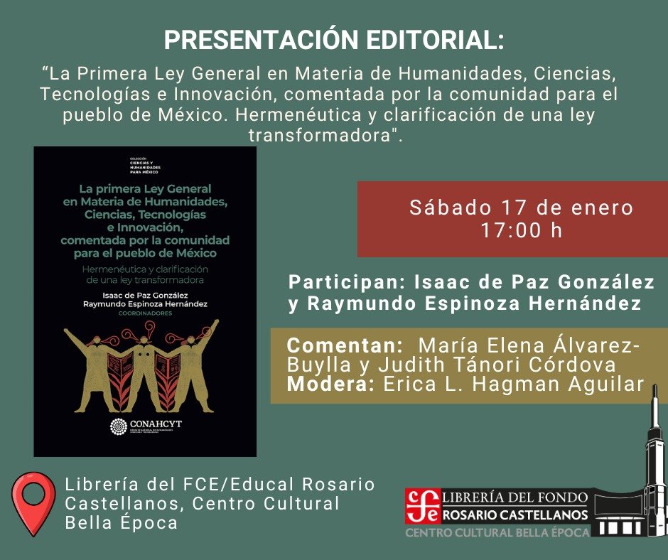 Raymundo_EH's tweet photo. Este sábado 17 de enero presentaremos en la librería Rosario Castellanos el libro "La Primera Ley General en materia de Humanidades, Ciencias, Tecnologías e Innovación, comentada por la comunidad para el pueblo de #México. Hermenéutica y calrificación de una ley transformadora". https://t.co/5judFGKndy