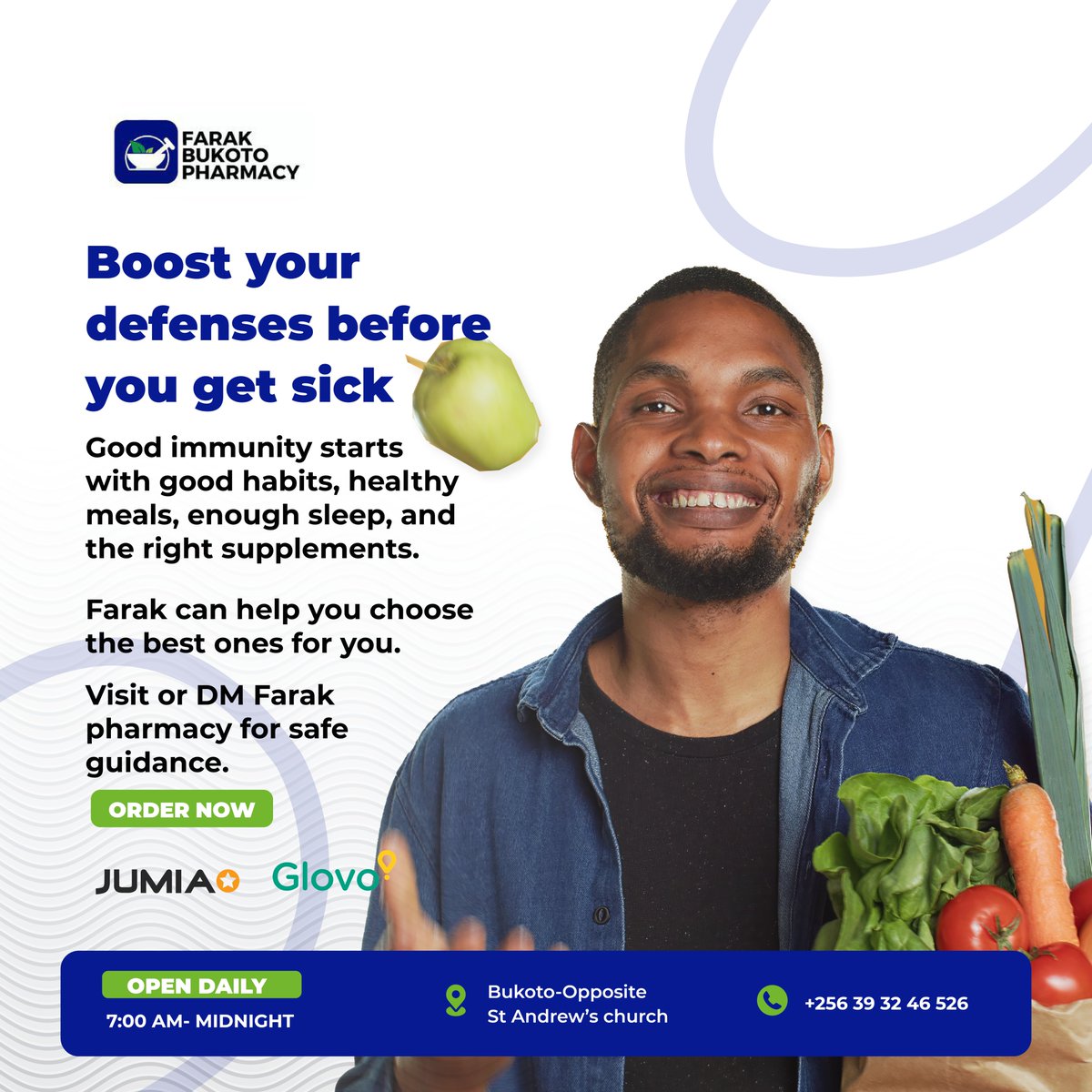 Boost your defenses before you get sick

Good immunity starts with good habits, healthy meals, enough sleep, and the right supplements.

Visit or DM Farak pharmacy for safe guidance.

📍 Bukoto – Opposite St Andrew’s church
📞 +256 39 32 46 526