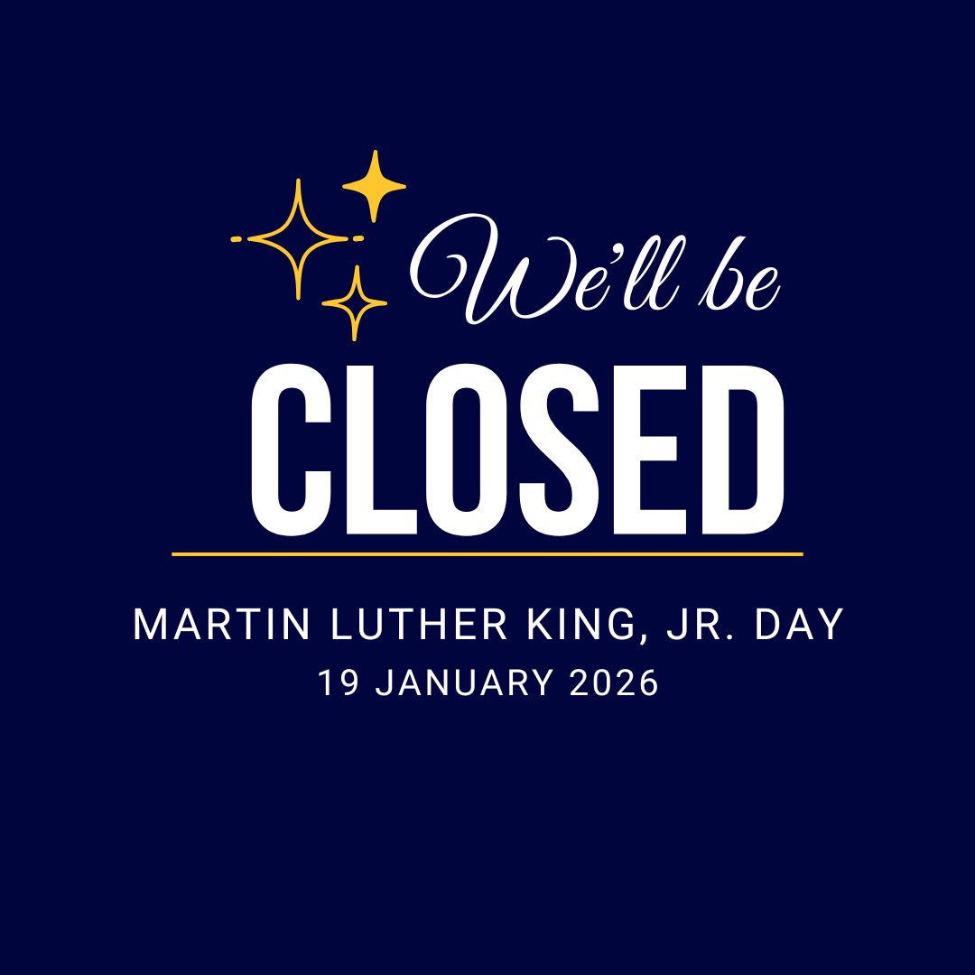 We will be closed in honor of Martin Luther King Jr. Day.