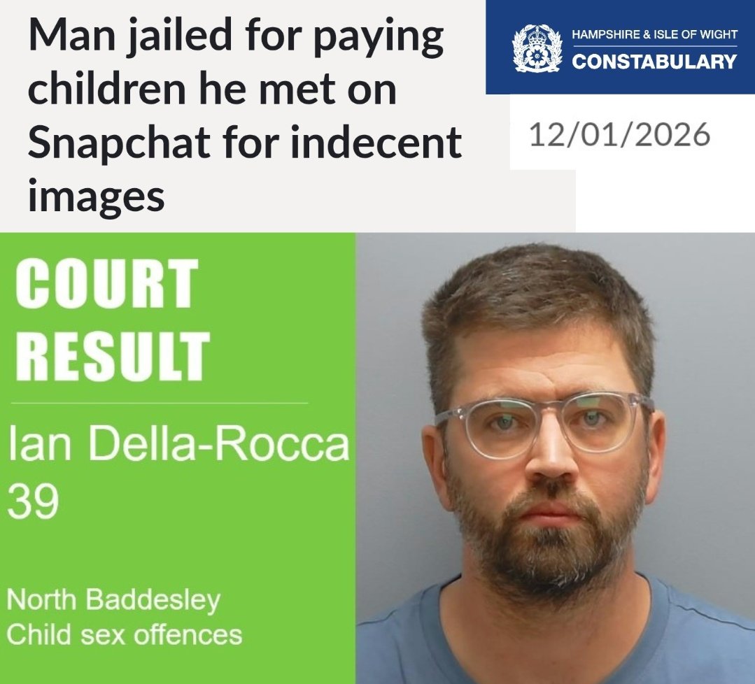 👉Another Snapchat n0nce - but it's X that Starmer wants to ban...

⚠️Southampton: Ian Della-Rocca, 39, who targeted and groomed young girls on Snapchat, sexually communicated with them and paid them for indecent images and videos, has been jailed.

Almost 1,200 CSA images were