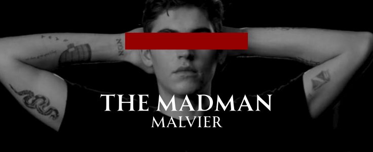 The Madman : Malvier