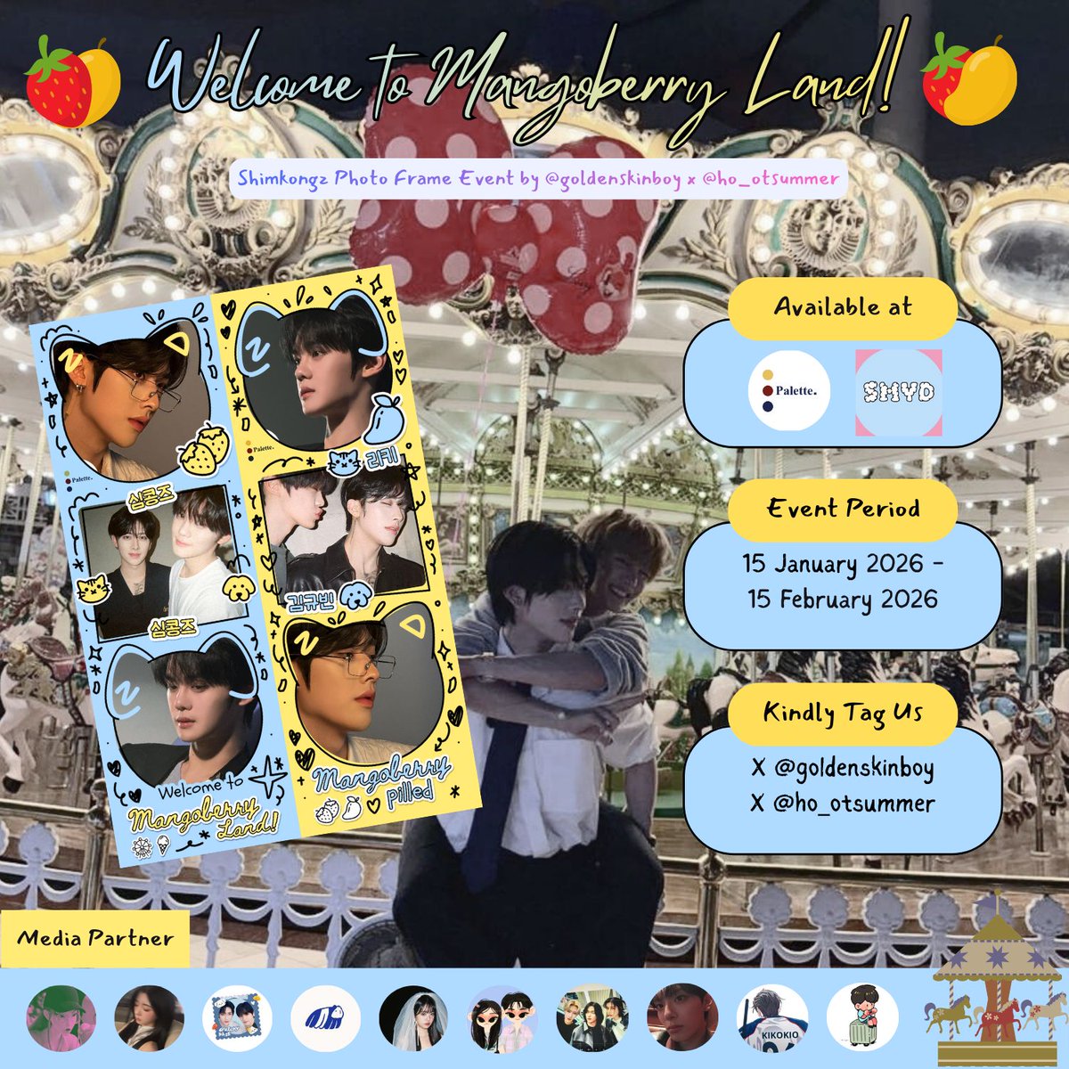 ho_otsummer's tweet image. . ݁₊ ⊹ . ⟡ ݁ ݁. Welcome to Mangoberry Land!🥭🍓✮ ˚｡𖦹 ｡°✩

Shimkongz Photobooth Frame Event

by @goldenskinboy &amp;amp; @ho_otsummer

📍Photomatics (15 Jan 26 - 28 Jan 26)
📍Palette (15 Jan 26 - 15 Feb 26)

Let's enjoy the ride and tag us with #MangoberryLand

 #심콩즈 #귭맄