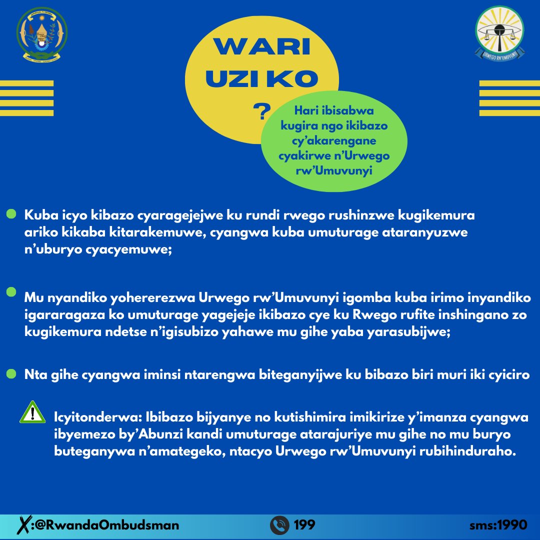 RwandaOmbudsman's tweet image. Sobanukirwa ibisabwa kugira ngo ikibazo gishingiye ku karengane ugishyikirize Urwego rw'Umuvunyi #RWOX #RwOT