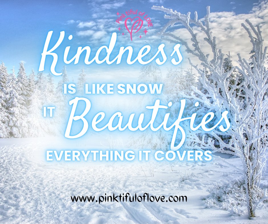 rpink80's tweet photo. 🌸 Pink Positivity for Monday, January 12th — Seize the Day 🌸

Kindness is powerful.
Like fresh snow, it softens, brightens, and beautifies everything it touches. ❄️💗 https://t.co/ZE2jwxPb1r