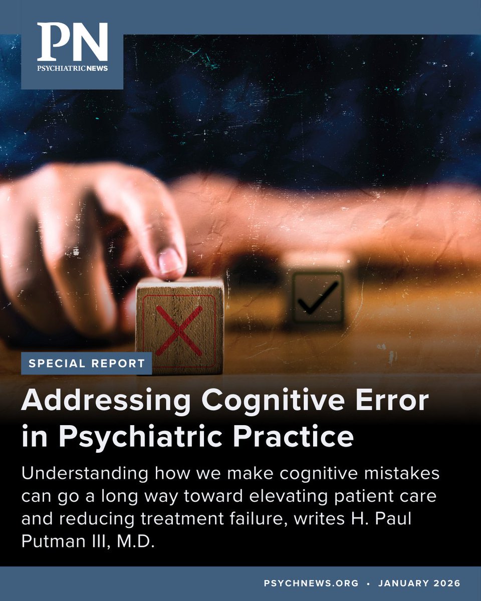At a time when psychiatric practice is becoming increasingly complex, the role of individual cognitive mistakes in causing medical errors remains underexamined.  Understanding how we make them can go a long way toward elevating patient care and reducing treatment failure, writes