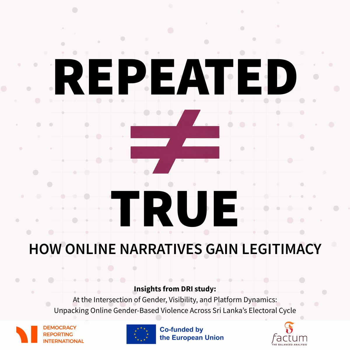 DRI_SriLanka's tweet photo. Truth is not the engine of virality. Repetition is. 🔁

A new DRI study reveals a dangerous reality: harmful narratives do not spread because they are factual. They spread because they are repeated until they appear normal. 

This "repetition effect" is a primary fuel for OGBV. https://t.co/lMCljhCBF0