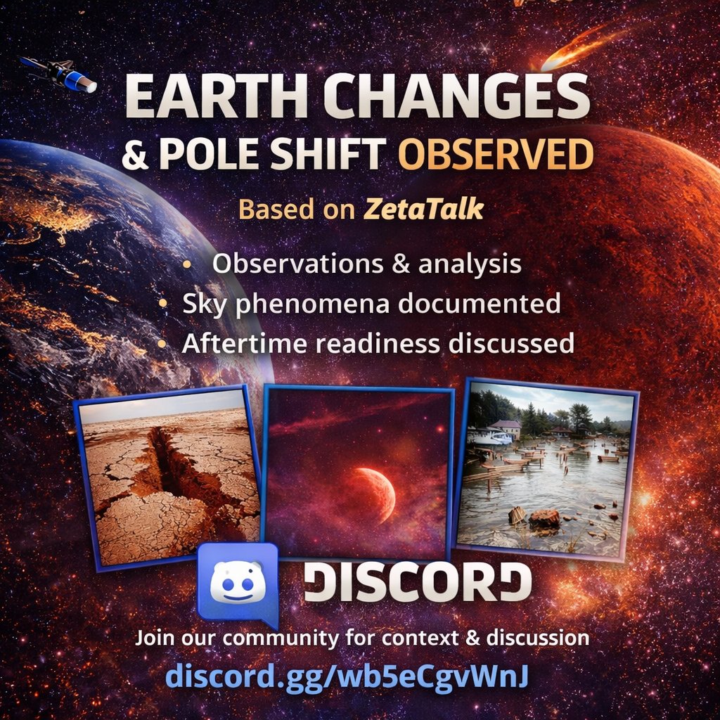 poleshiftning's tweet photo. Based on ZetaTalk. A focused Discord community documenting earth changes, sky phenomena, and Aftertime preparation. Images with context. Discussion without hype.

Join the Discord:
https://t.co/lzCDwdC1sI

#EarthChanges #PoleShift #Aftertime #ZetaTalk #SkyPhenomena https://t.co/5WDzeYPTF0