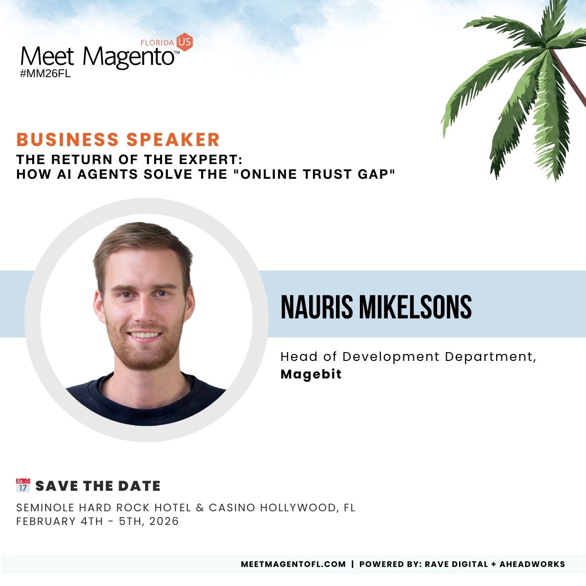 MeetMagentoFL's tweet photo. 🎙️ We’re excited to welcome Nauris Mikelsons (@NMikelsons88717), of Magebit (@magebit), as a speaker at #MM26FL.

📝 Session Topic:
The Return of the Expert: How AI Agents Solve the "Online Trust Gap"

👉 Book Now: https://t.co/r8EyapEwt5.
-
@ravedigitalus + @Aheadworks

#Adobe https://t.co/yXJRctDOl2