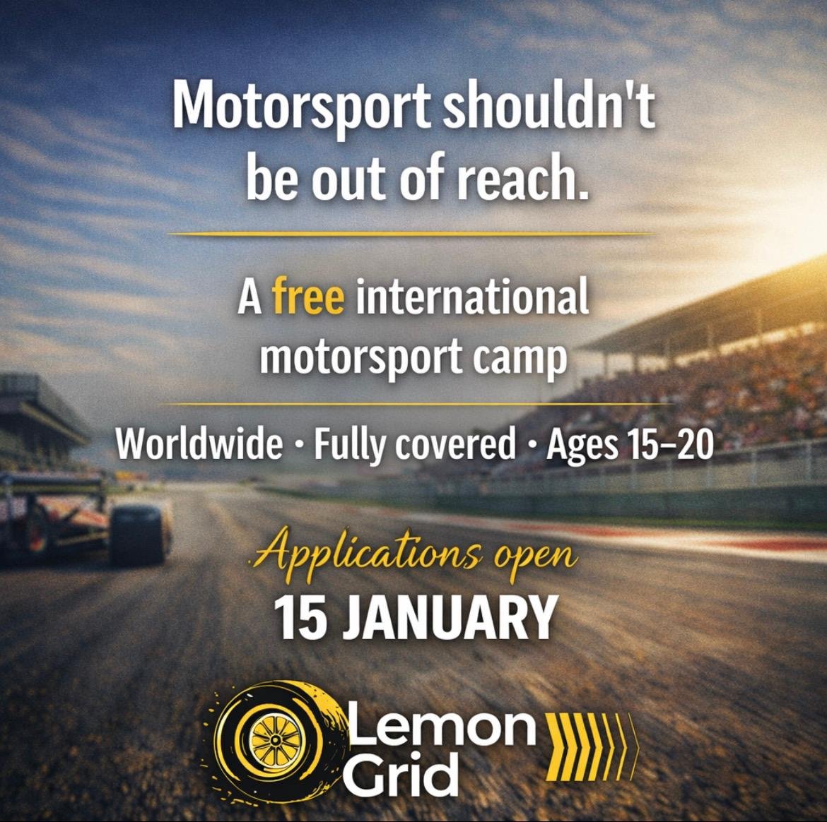 SAVE THE DATE

A free motorsport camp.

• Worldwide attendees
• Fully paid for 
• Ages 15–20

Applications open 15 January 🏁🍋