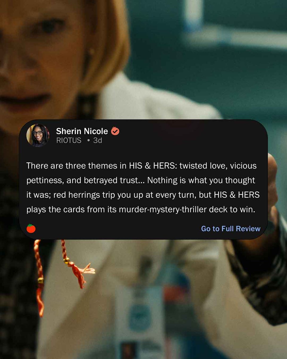 FreckleFilms's tweet image. Certified 🍅 ⭐️ the reviews are in. Swipe through for all reasons why you should be binge-watching His &amp;amp; Hers on @netflix