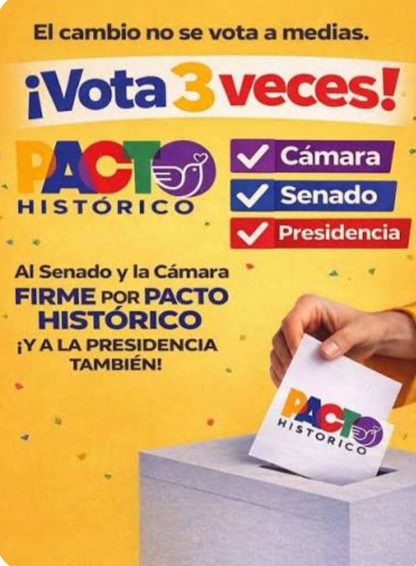 A votar Pacto Histórico 3 veces:

Senado
Cámara 
Presidencia