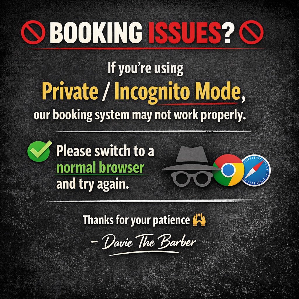⚠️ Important Booking Notice ⚠️

If you’re having trouble booking online, please check you’re not using Private / Incognito browsing

Our booking system needs cookies to work properly, and private browsers can block this

👉 Open a normal browser window and try again