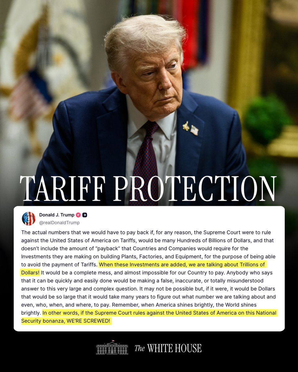 WhiteHouse's tweet image. "It would be a complete mess, and almost impossible for our Country to pay... if the Supreme Court rules against the United States of America on this National Security bonanza, WE’RE SCREWED!" - President Donald J. Trump 🇺🇸