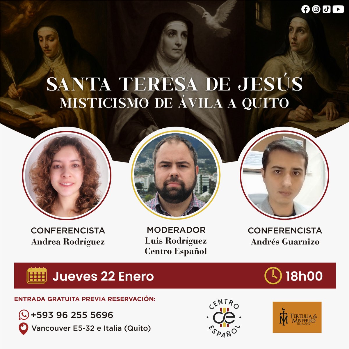 📖 Conversatorio: Santa Teresa de Jesús, Misticismo de Ávila a Quito.
Con Andrea Rodríguez y Andrés Guarnizo.
Modera Luis Rodríguez.

📅 22 de enero | 18h00
📍 Centro Español
🎟️ Entrada gratuita previa reservación al: +593 962 555 696

#CentroEspañol #Conversatorio #QuitoCultural