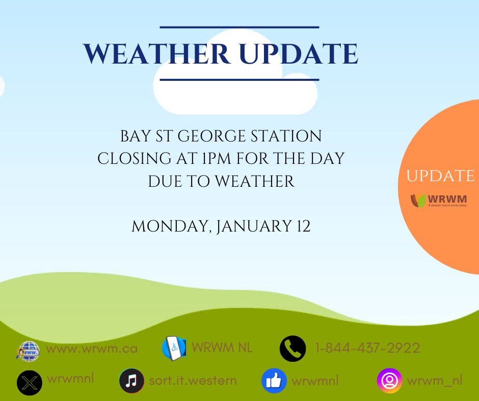Bay St George Station is closed for the day, effective immediately, due to the ongoing weather.