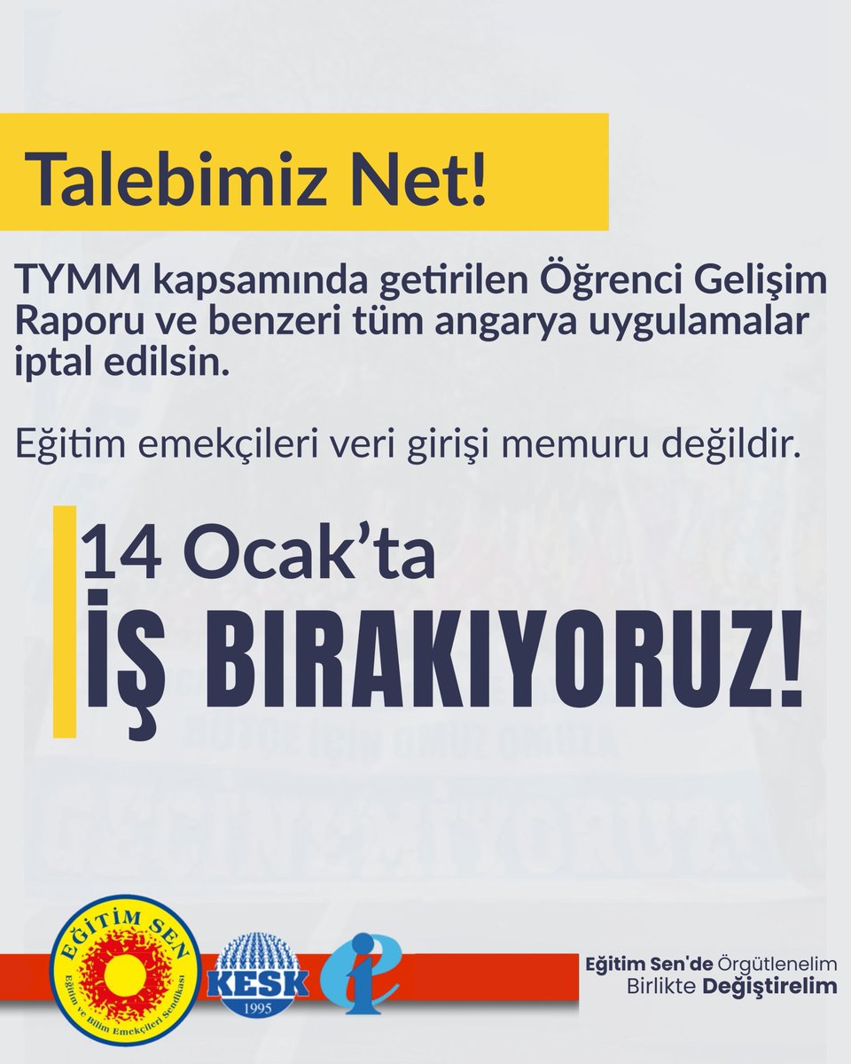 ✔️"Türkiye Yüzyılı Maarif Modeli" kapsamında getirilen öğrenci gelişim raporu ve benzeri tüm angarya uygulamaların iptal edilmesi için 14 Ocak Çarşamba günü #İşBırakıyoruz