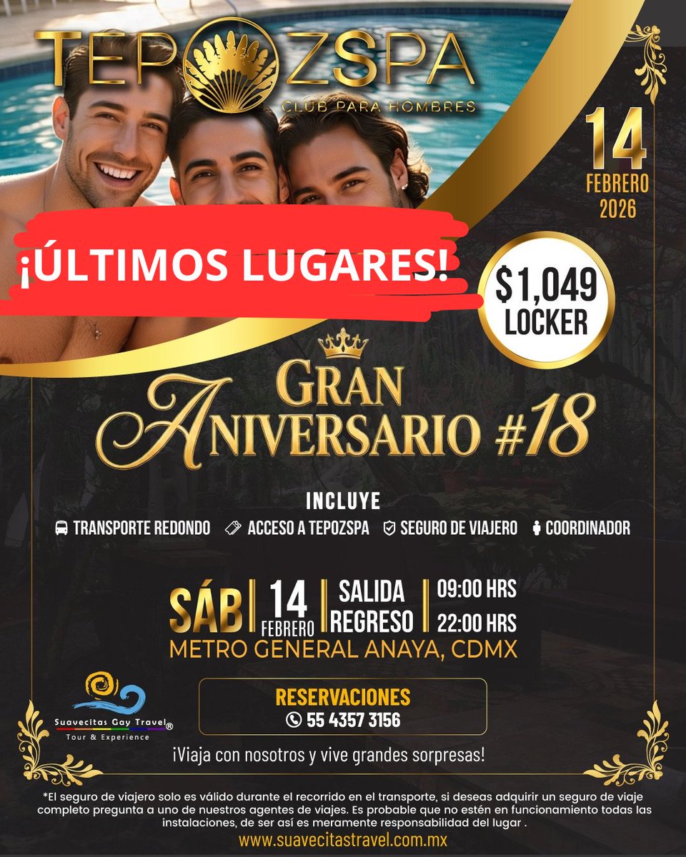SuavecitasGay's tweet photo. ¡Últimos 5 lugares en nuestro autobús Suavecitas! TepozSpa, a club for gay men 18 aniversario el próximo sábado 14 de Febrero.

Reserva los últimos lockers disponibles.

Salimos desde General Anaya

Envíanos WhatsApp https://t.co/eCUTSUX8X4 

#viajegay #cruisinggay #gay #grupogay #amigosgay #parejagay #solterosgay #solohombres #7añosSuavecitas #agenciadeviajes #Hombres  #Tepozspa #CDMX #Morelos