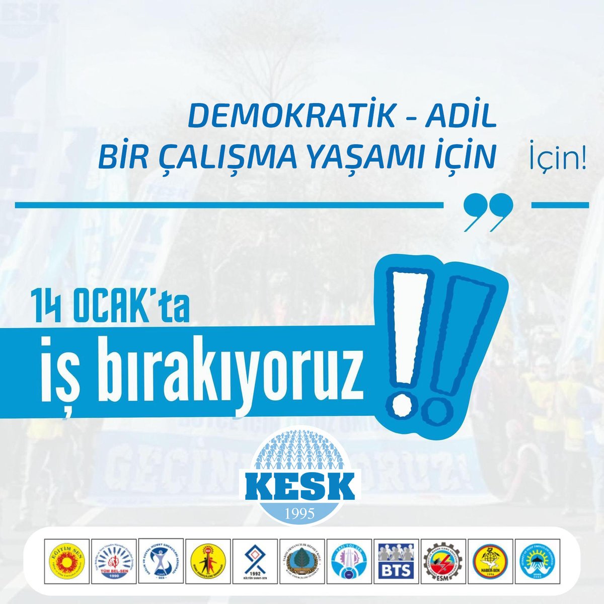 Demokratik- adil bir çalışma yaşamı için #İşBırakıyoruz!