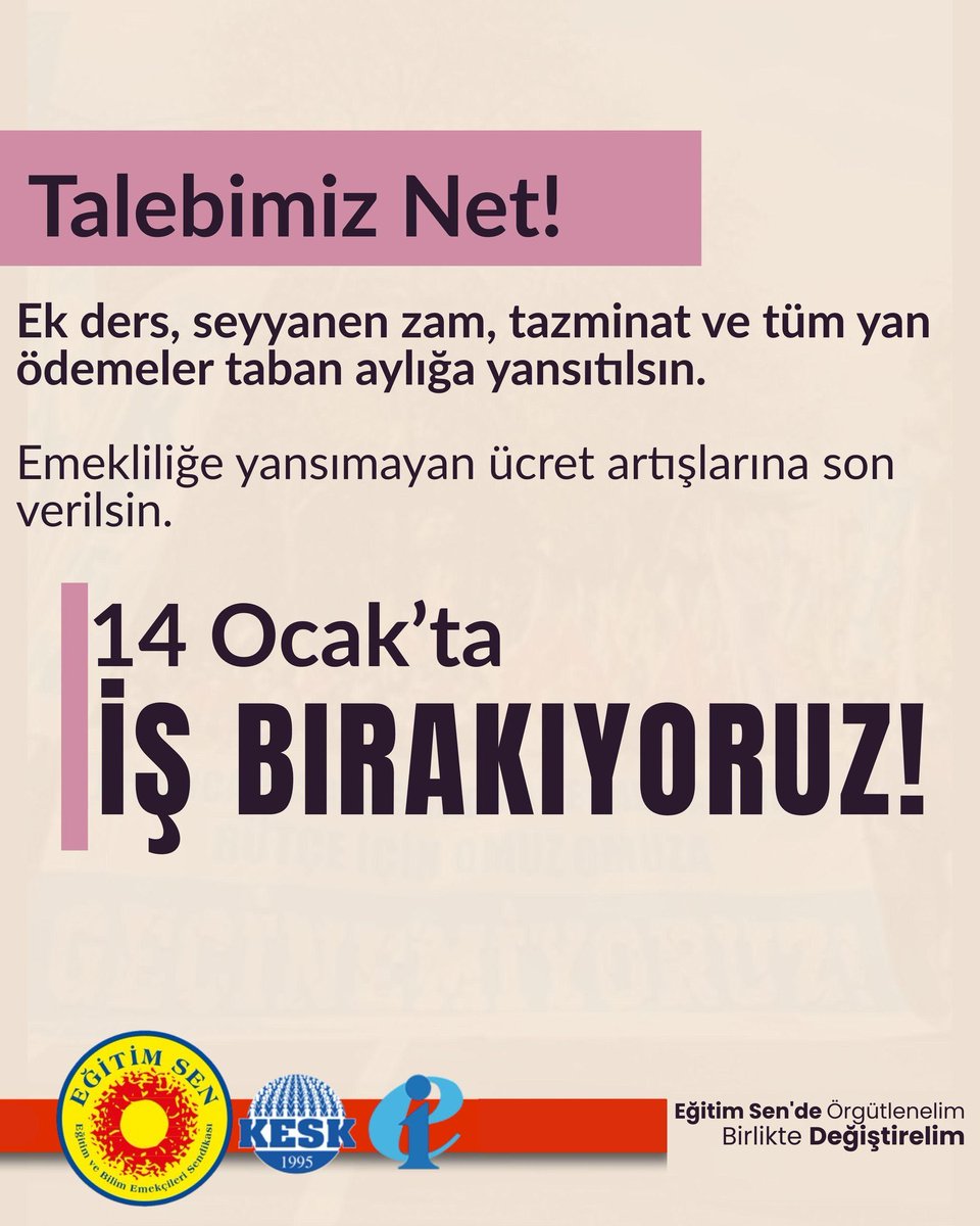 ✔️Ek ders, seyyanen zam, tazminat ve tüm yan ödemelerin taban aylığa yansıtılması için 14 Ocak Çarşamba günü #İşBırakıyoruz