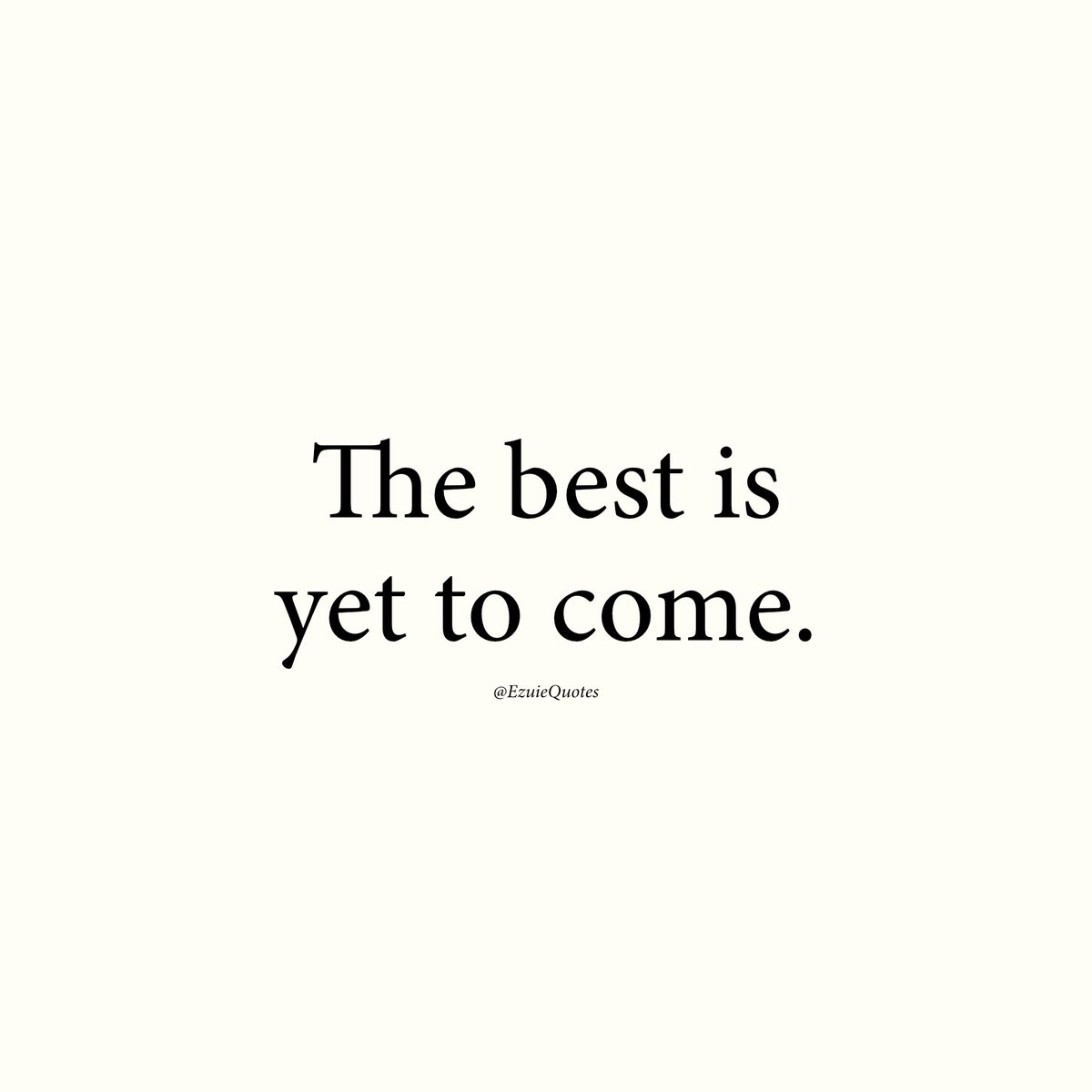 EzuieQuotes's tweet photo. Believe it. It's going to happen. https://t.co/OCvGvdLb5C