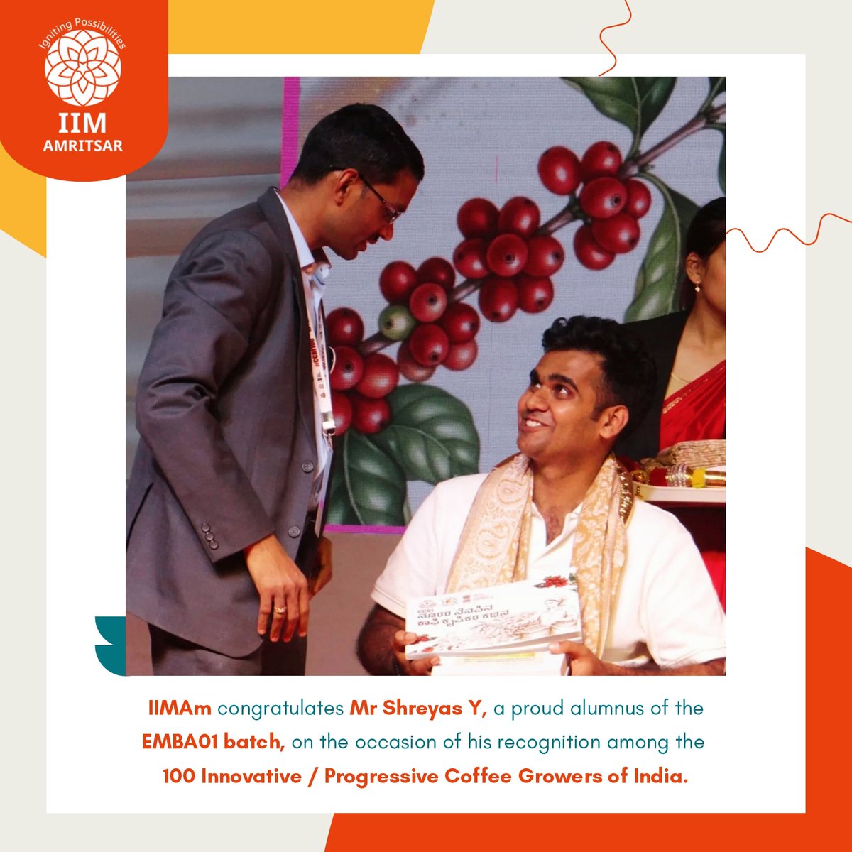 IIMAmritsar's tweet image. 🌟 Alumni Achievement 🌟

Congratulations to Mr Shreyas Y (EMBA 01) for being named among the 100 Innovative / Progressive Coffee Growers of India, the youngest awardee! Honoured during the Centenary Celebrations of CCRI. 

#IIMAm #AlumniAchievement #EMBA