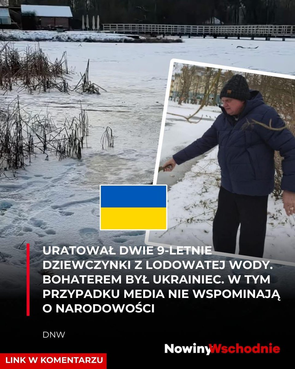 Ukrainiec – Oleksandr Bolotow uratował dwie 9 letnie dziewczynki, pod którymi załamał się lód.
Część mediów i oficjalnych komunikatów pominęła narodowość bohatera.