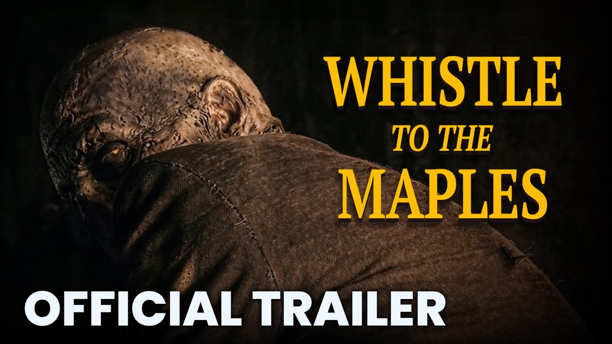 WHISTLE TO THE MAPLES | Official Trailer (2026) | Folk Horror ft. Charlie Kraslavsky - WATCH: youtu.be/xQWMcYYl3hM

#WhistletotheMaples #IndieHorror #survivalhorror