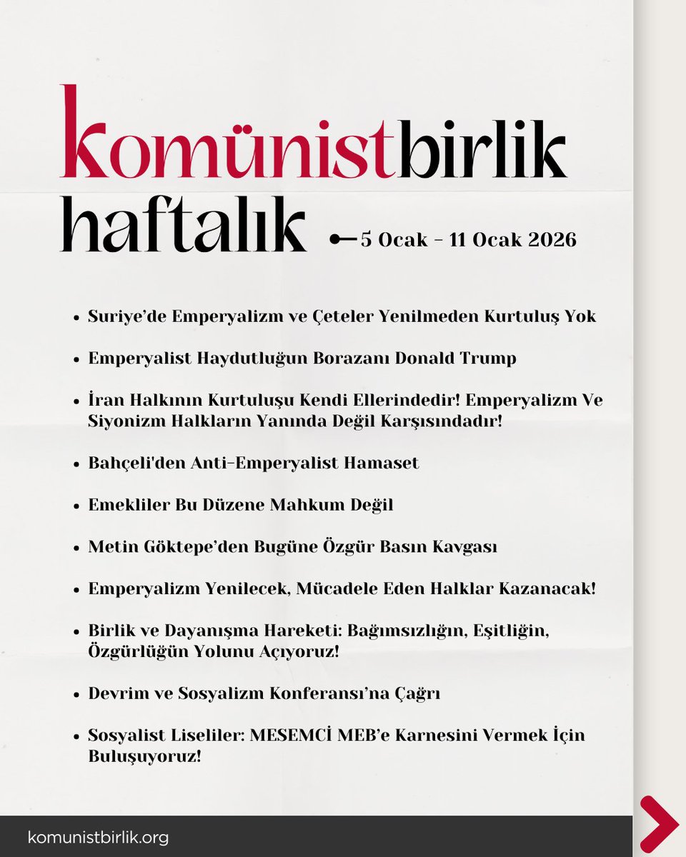 Haftanın önemli gelişmelerini değerlendirdiğimiz 'Komünist Birlik Haftalık' bülteni 14. sayısıyla yayında.

📌Komünist Birlik Haftalık 5 Ocak-11 Ocak 2026

⚫️ Suriye’de Emperyalizm ve Çeteler Yenilmeden Kurtuluş Yok

⚫️ Emperyalist Haydutluğun Borazanı Donald Trump

⚫️ İran