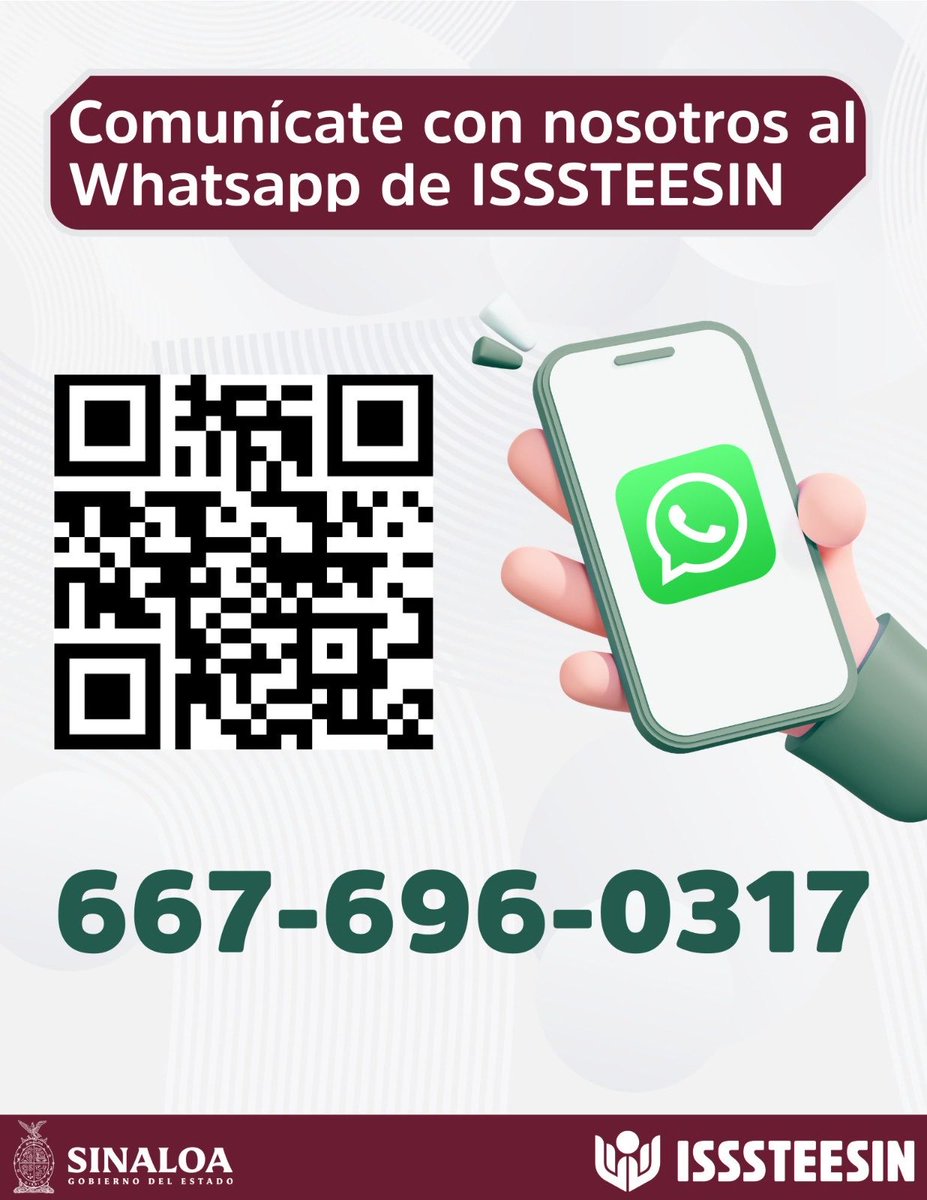 Escanea el código QR que se muestra a continuación o guarda 
el número 667 696 0317 para comunicarte con el ISSSTEESIN vía WhatsApp.

Con gusto te atenderemos.