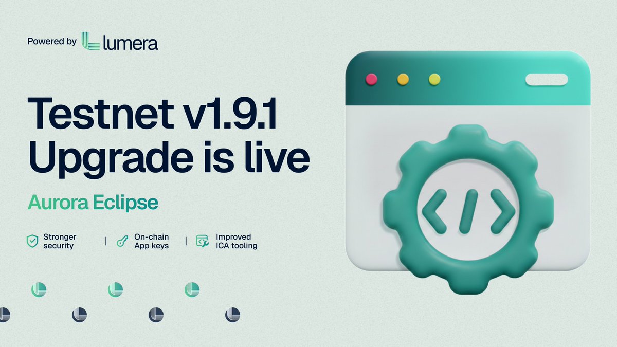 lumera's tweet image. Testnet Upgrade v1.9.1 is live 🚀

Aurora Eclipse strengthens security, improves ICA tooling, and adds on-chain app keys.

Here’s what’s new:
• On-chain app pubkeys
• Exposed action queries
• Hardened ICA signatures
• Better Hermes and dev tooling