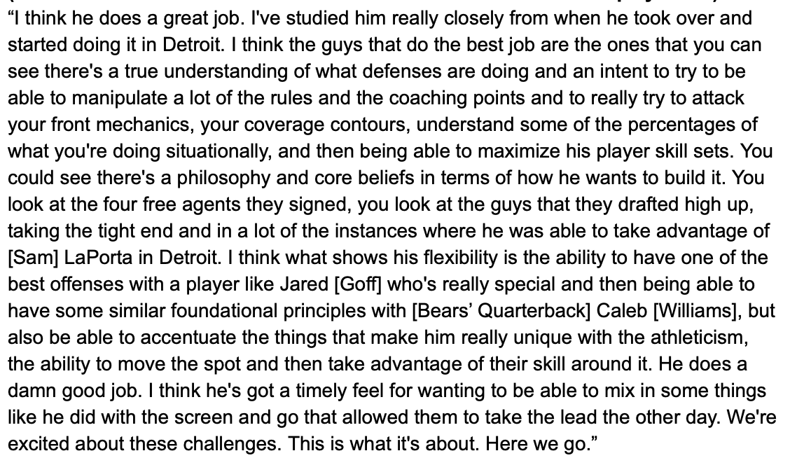 StuJRams's tweet photo. Asked Sean McVay what stands out about Bears HC Ben Johnson's system and rapport with QB Caleb Williams (given McVay's own system and rapport with Matthew Stafford).

McVay said he's studied Johnson "really closely" going back to Johnson's time with the Lions, and praised both his philosophy and flexibility in applying those foundational principles to different types of QBs, as well as "a timely feel for wanting to be able to mix in some things." 

Full quote: