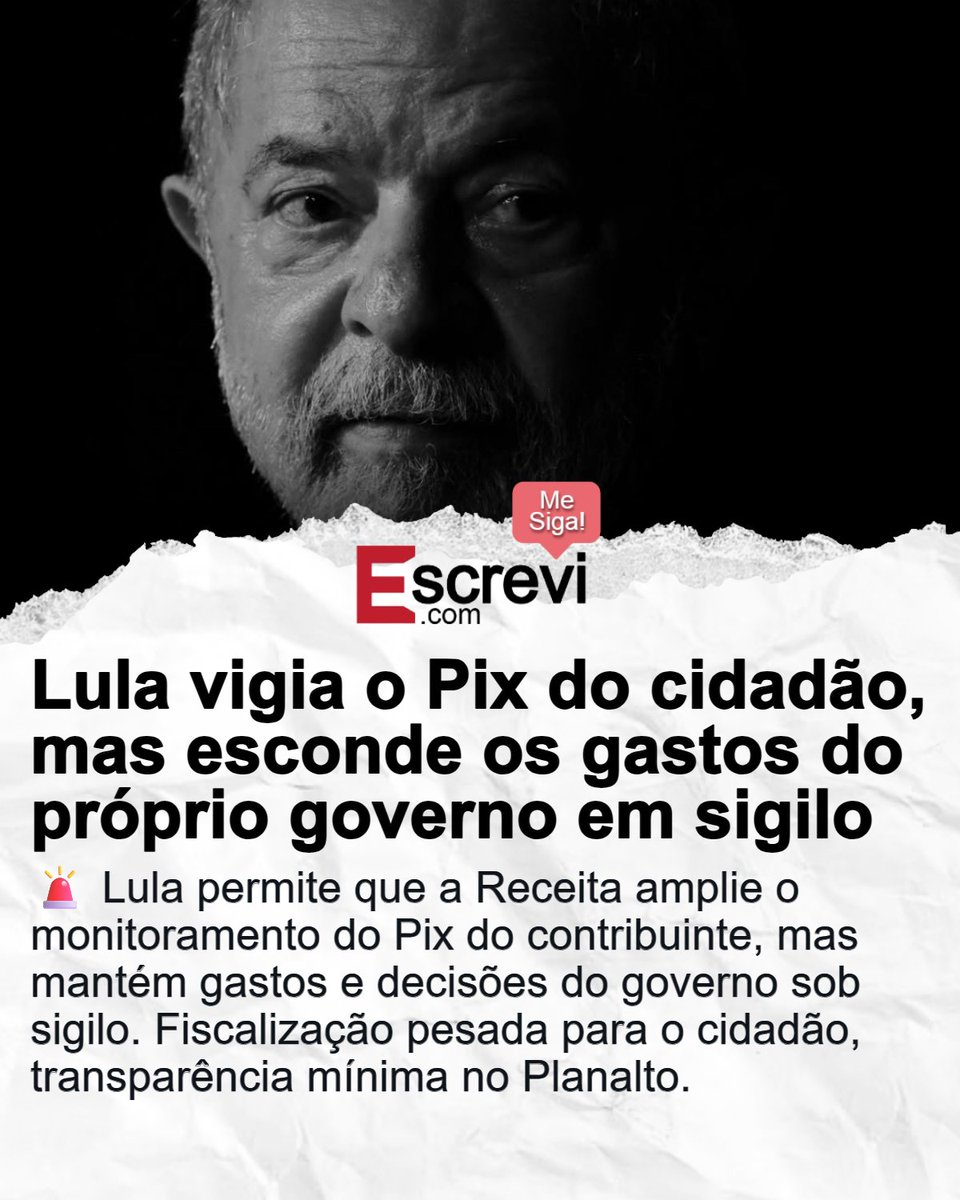 🚨 Lula permite que a Receita amplie o monitoramento do Pix do contribuinte, mas mantém gastos e decisões do governo sob sigilo. Fiscalização pesada para o cidadão, transparência mínima no Planalto.