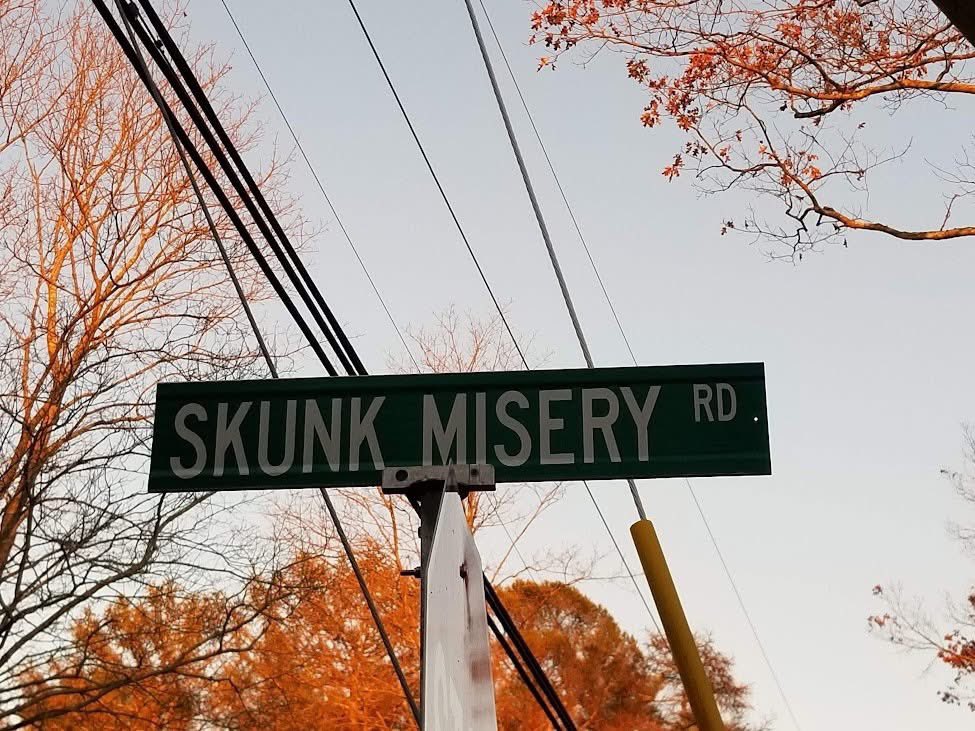 "hey where do you live again?"

"Oh it's just off skunk misery rd"

"It's just off... I'm sorry what?"